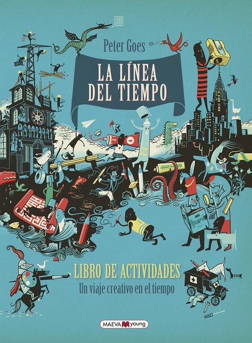 LA LÍNEA DEL TIEMPO. LIBRO DE ACTIVIDADES | 9788416690855 | GOES, PETER | Llibreria Ombra | Llibreria online de Rubí, Barcelona | Comprar llibres en català i castellà online