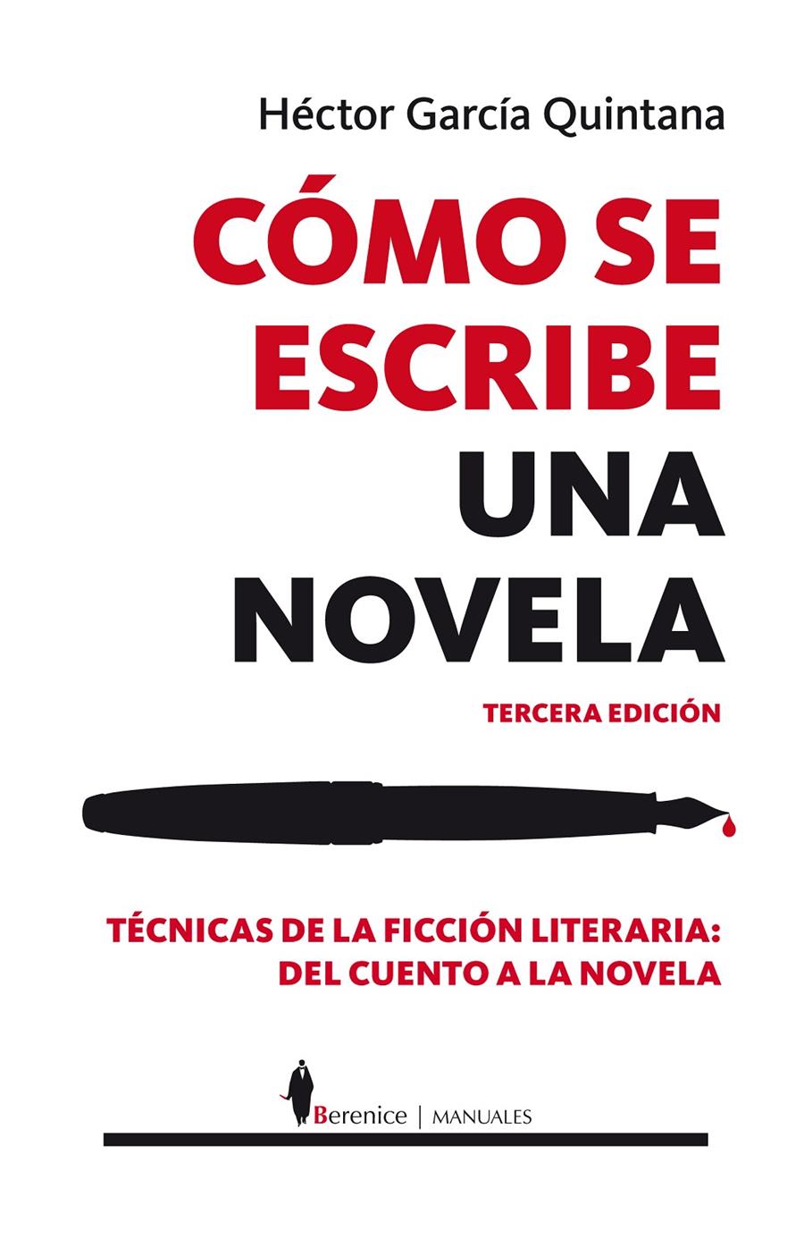 CÓMO SE ESCRIBE UNA NOVELA TECNICAS DE LA FICCION LITERARIA DEL CUENTO A LA NOVELA | 9788415441311 | HECTOR GARCIA QUINTANA | Llibreria Ombra | Llibreria online de Rubí, Barcelona | Comprar llibres en català i castellà online