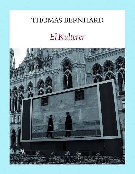 EL KULTERER | 9788494911514 | BERNHARD, THOMAS | Llibreria Ombra | Llibreria online de Rubí, Barcelona | Comprar llibres en català i castellà online