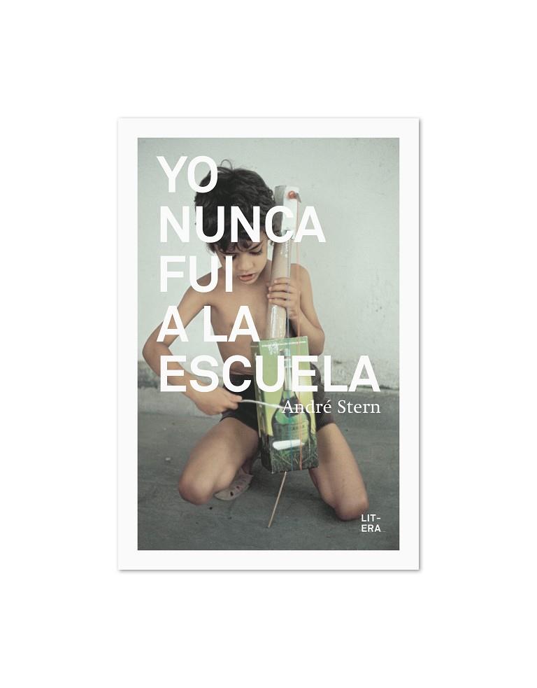 YO NUNCA FUI A LA ESCUELA | 9788412163063 | STERN, ANDRÉ | Llibreria Ombra | Llibreria online de Rubí, Barcelona | Comprar llibres en català i castellà online