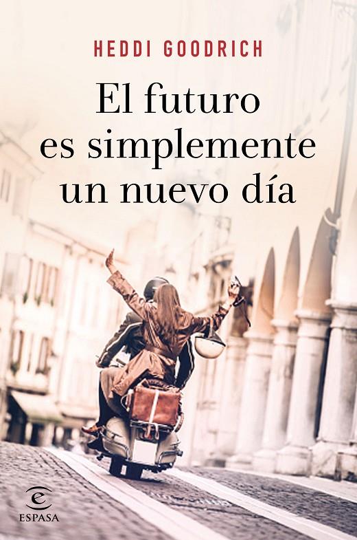 EL FUTURO ES SIMPLEMENTE UN NUEVO DÍA | 9788467055672 | GOODRICH, HEDDI | Llibreria Ombra | Llibreria online de Rubí, Barcelona | Comprar llibres en català i castellà online
