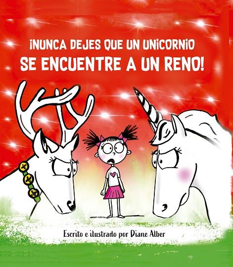 ¡NUNCA DEJES QUE UN UNICORNIO SE ENCUENTRE A UN RENO! | 9788491457909 | ALBER, DIANE | Llibreria Ombra | Llibreria online de Rubí, Barcelona | Comprar llibres en català i castellà online