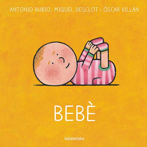 BEBÈ | 9788418558528 | RUBIO HERRERO, ANTONIO/DESCLOT, MIQUEL | Llibreria Ombra | Llibreria online de Rubí, Barcelona | Comprar llibres en català i castellà online