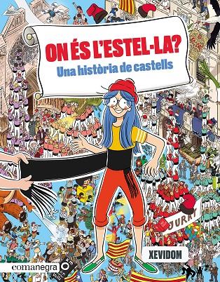 ON ÉS L'ESTEL·LA? UNA HISTÒRIA DE CASTELLS | 9788419590435 | XEVIDOM | Llibreria Ombra | Llibreria online de Rubí, Barcelona | Comprar llibres en català i castellà online