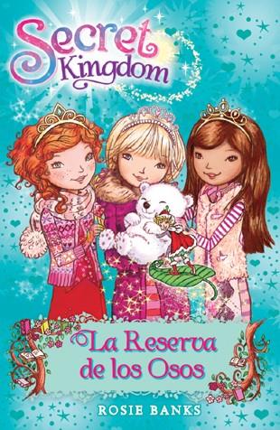 SECRET KINGDOM 15. LA RESERVA DE LOS OSOS | 9788424653859 | BANKS, ROSIE | Llibreria Ombra | Llibreria online de Rubí, Barcelona | Comprar llibres en català i castellà online