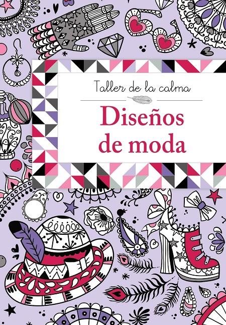 TALLER DE LA CALMA. DISEÑOS DE MODA | 9788469605615 | VV. AA. | Llibreria Ombra | Llibreria online de Rubí, Barcelona | Comprar llibres en català i castellà online
