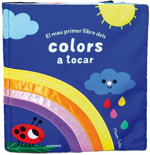 EL MEU PRIMER LLIBRE DELS COLORS A TOCAR | 9788491019183 | BILLET, MARION | Llibreria Ombra | Llibreria online de Rubí, Barcelona | Comprar llibres en català i castellà online