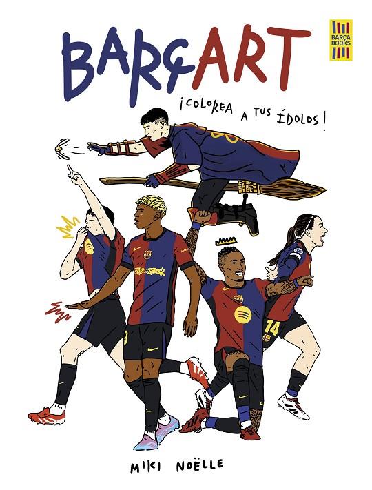 BARÇART | 9791387761189 | NOËLLE, MIKI | Llibreria Ombra | Llibreria online de Rubí, Barcelona | Comprar llibres en català i castellà online
