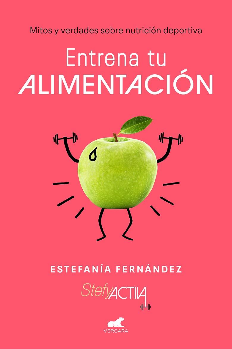 ENTRENA TU ALIMENTACIÓN | 9788417664725 | FERNÁNDEZ, ESTEFANÍA | Llibreria Ombra | Llibreria online de Rubí, Barcelona | Comprar llibres en català i castellà online