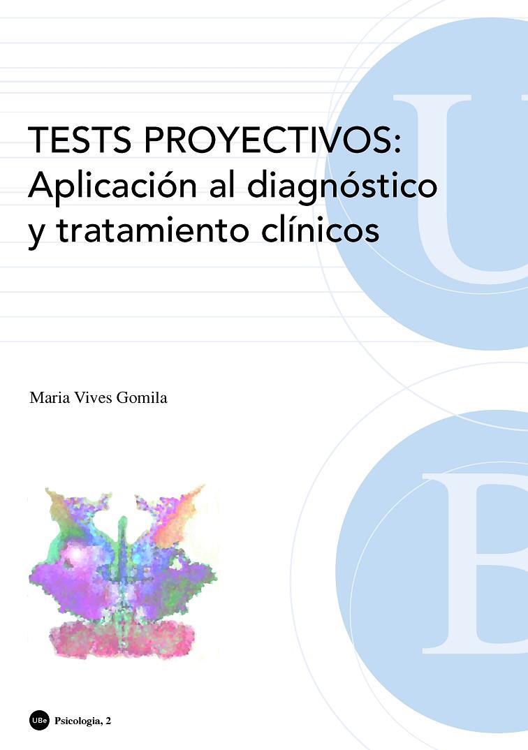 TESTS PROYECTIVOS: APLICACIÓN AL DIAGNÓSTICO Y TRATAMIENTO CLÍNICOS | 9788447529094 | VIVES GOMILA, MARIA | Llibreria Ombra | Llibreria online de Rubí, Barcelona | Comprar llibres en català i castellà online