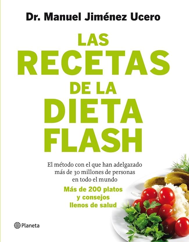 LAS RECETAS DE LA DIETA FLASH | 9788408105787 | MANUEL JIMÉNEZ UCERO | Llibreria Ombra | Llibreria online de Rubí, Barcelona | Comprar llibres en català i castellà online