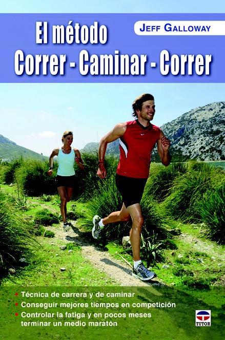 EL MÉTODO CORRER-CAMINAR-CORRER | 9788479029937 | GALLOWAY, JEFF | Llibreria Ombra | Llibreria online de Rubí, Barcelona | Comprar llibres en català i castellà online