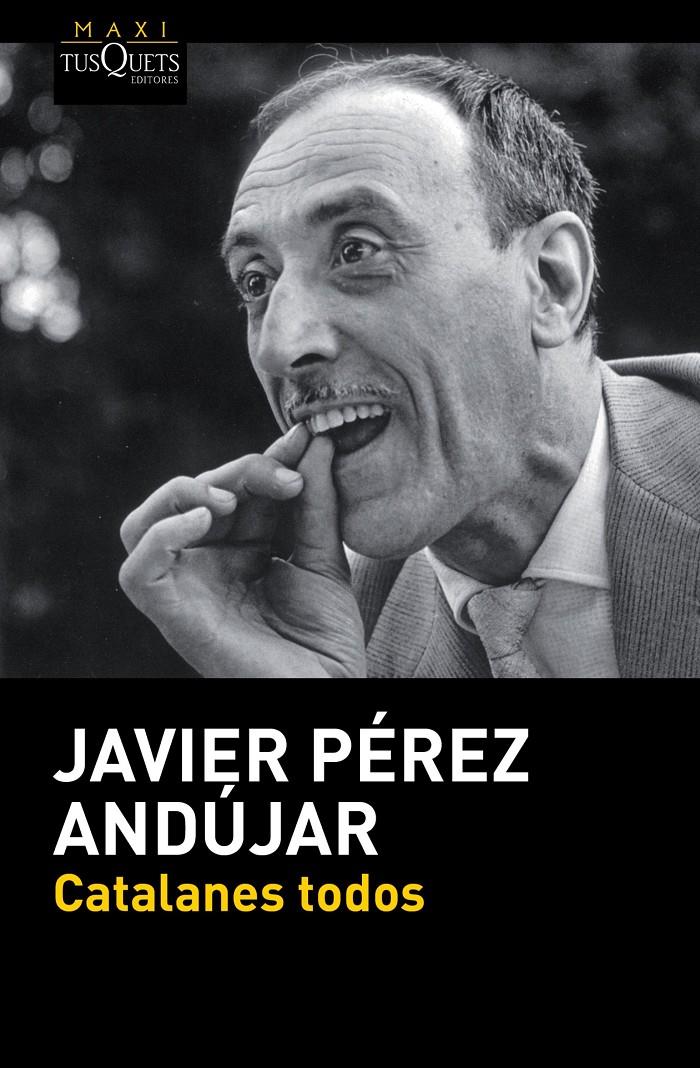 CATALANES TODOS | 9788490660980 | JAVIER PÉREZ ANDÚJAR | Llibreria Ombra | Llibreria online de Rubí, Barcelona | Comprar llibres en català i castellà online