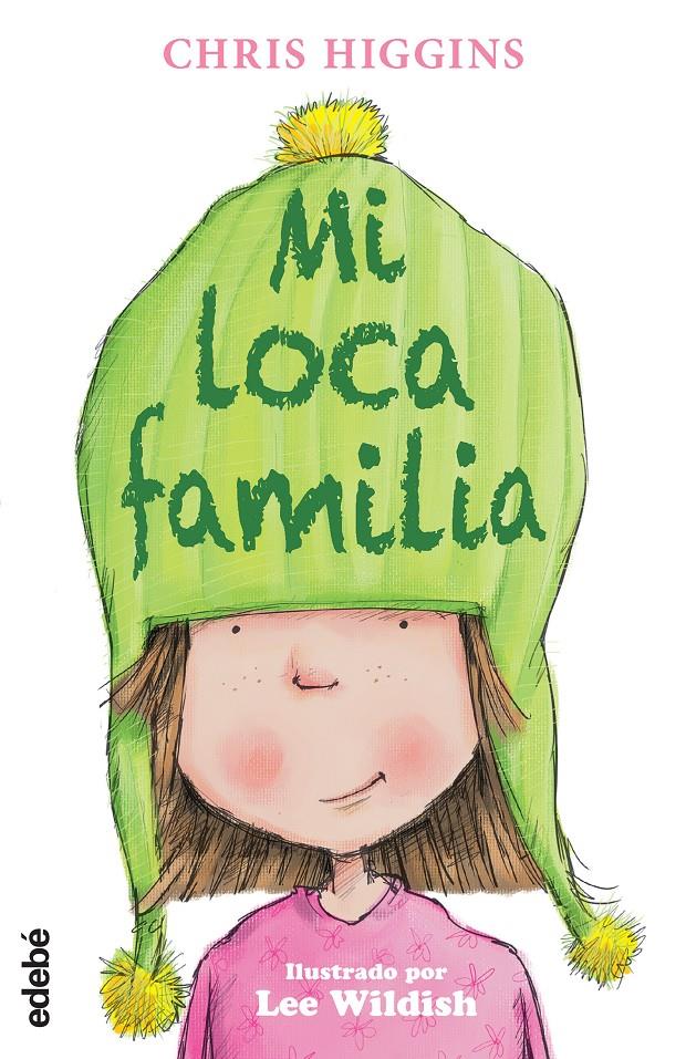 1. MI LOCA FAMILIA | 9788468312880 | HIGGINS, CHRIS/NACIONALIDAD: BRITÁNICA | Llibreria Ombra | Llibreria online de Rubí, Barcelona | Comprar llibres en català i castellà online