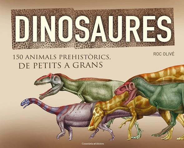 DINOSAURES 150 ANIMALS PREHISTORICS | 9788490341841 | ROC OLIVE | Llibreria Ombra | Llibreria online de Rubí, Barcelona | Comprar llibres en català i castellà online