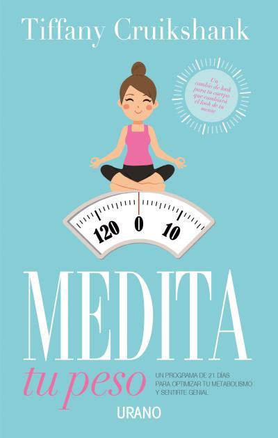 MEDITA TU PESO | 9788479539719 | CRUIKSHANK, TIFFANY | Llibreria Ombra | Llibreria online de Rubí, Barcelona | Comprar llibres en català i castellà online
