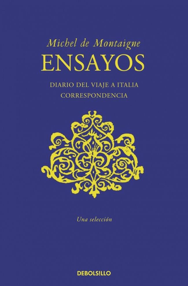 ENSAYOS UNA SELECCION  | 9788490622391 | MONTAIGNE, MICHEL DE | Llibreria Ombra | Llibreria online de Rubí, Barcelona | Comprar llibres en català i castellà online