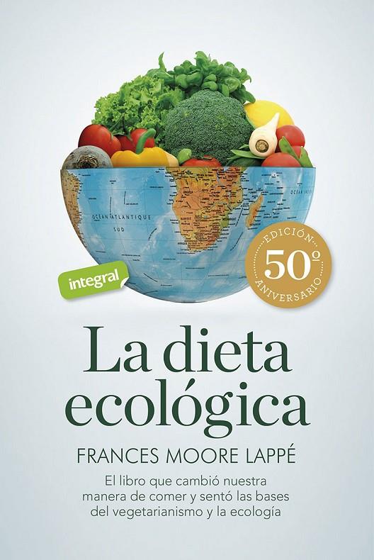 LA DIETA ECOLÓGICA | 9788491181835 | LAPPÉ, FRANCES MOORE | Llibreria Ombra | Llibreria online de Rubí, Barcelona | Comprar llibres en català i castellà online