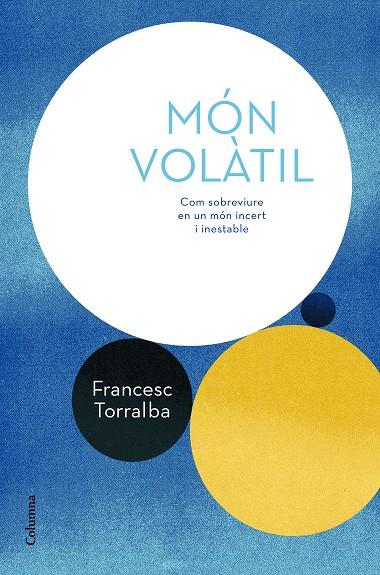 MÓN VOLÀTIL | 9788466424165 | TORRALBA ROSELLÓ, FRANCESC | Llibreria Ombra | Llibreria online de Rubí, Barcelona | Comprar llibres en català i castellà online