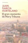 EL GRAN MOMENTO DE MARY TRIBUNE | 9788483469170 | GARCÍA HORTELANO, JUAN | Llibreria Ombra | Llibreria online de Rubí, Barcelona | Comprar llibres en català i castellà online