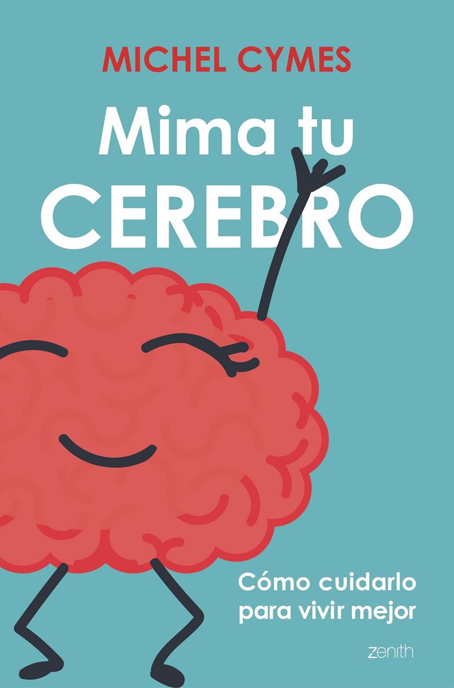 MIMA TU CEREBRO | 9788408177531 | CYMES, MICHEL | Llibreria Ombra | Llibreria online de Rubí, Barcelona | Comprar llibres en català i castellà online