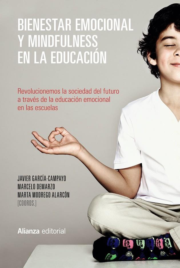 BIENESTAR EMOCIONAL Y MINDFULNESS EN LA EDUCACIÓN | 9788491048893 | GARCÍA-CAMPAYO, JAVIER/DEMARZO, MARCELO/MODREGO ALARCÓN, MARTA | Llibreria Ombra | Llibreria online de Rubí, Barcelona | Comprar llibres en català i castellà online