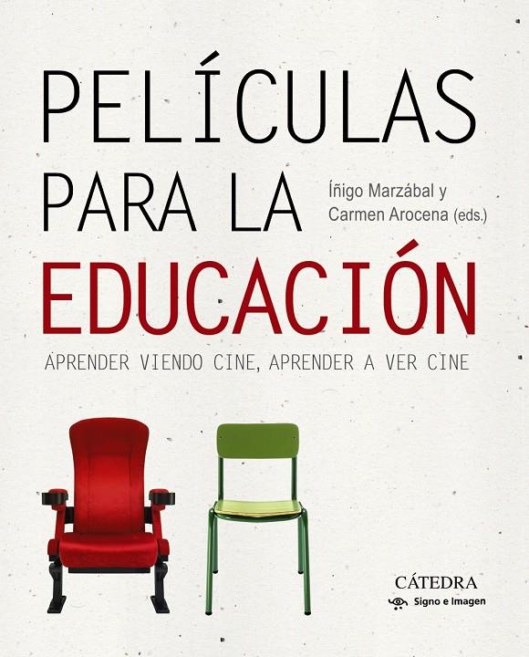 PELÍCULAS PARA LA EDUCACIÓN | 9788437636078 | AROCENA, CARMEN/MARZÁBAL, ÍÑIGO | Llibreria Ombra | Llibreria online de Rubí, Barcelona | Comprar llibres en català i castellà online