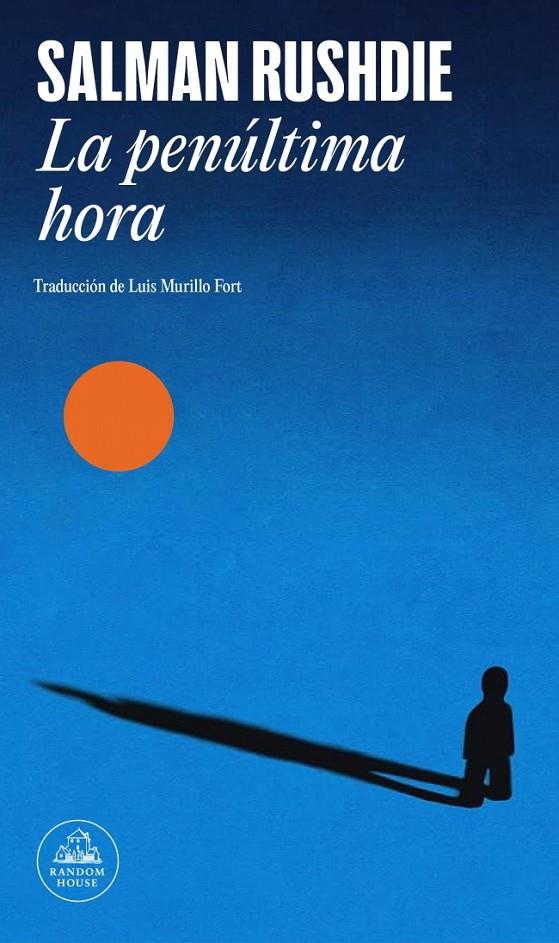 LA PENÚLTIMA HORA | 9788439746348 | RUSHDIE, SALMAN | Llibreria Ombra | Llibreria online de Rubí, Barcelona | Comprar llibres en català i castellà online