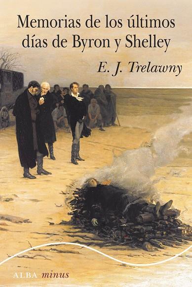 MEMORIAS DE LOS ÚLTIMOS DÍAS DE BYRON Y SHELLEY | 9788490656419 | TRELAWNY, E. J. | Llibreria Ombra | Llibreria online de Rubí, Barcelona | Comprar llibres en català i castellà online