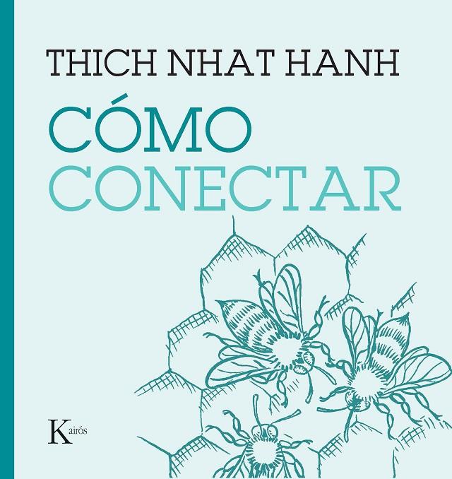 CÓMO CONECTAR | 9788411210508 | NHAT HANH, THICH | Llibreria Ombra | Llibreria online de Rubí, Barcelona | Comprar llibres en català i castellà online