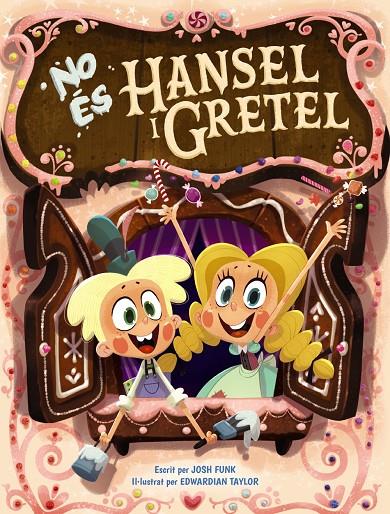 NO ÉS HANSEL I GRETEL | 9788448951856 | FUNK, JOSH | Llibreria Ombra | Llibreria online de Rubí, Barcelona | Comprar llibres en català i castellà online