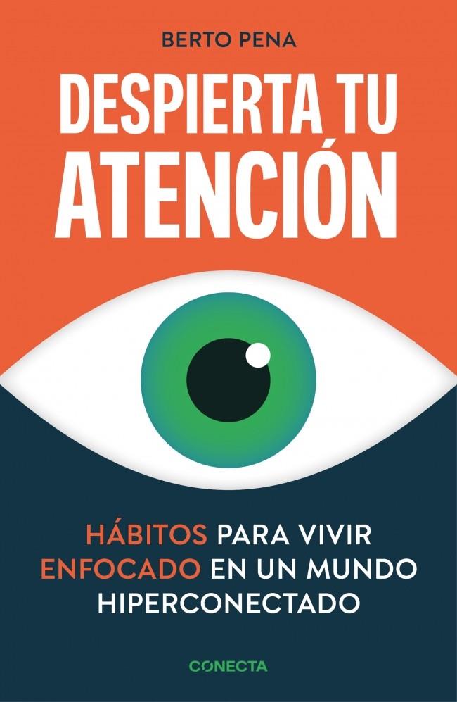 DESPIERTA TU ATENCIÓN | 9788418053542 | PENA, BERTO | Llibreria Ombra | Llibreria online de Rubí, Barcelona | Comprar llibres en català i castellà online