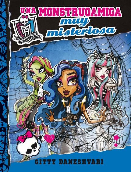 MONSTER HIGH UNA MONSTRUOAMIGA MUY MISTERIOSA (MONSTRUOAMIGAS 3) | 9788420415413 | GITTY DANESHVARI | Llibreria Ombra | Llibreria online de Rubí, Barcelona | Comprar llibres en català i castellà online