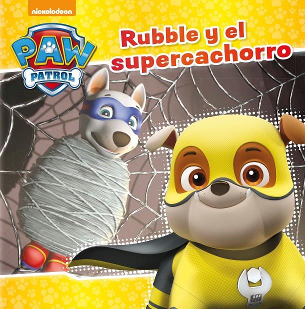 RUBBLE Y EL SUPERCACHORRO (PAW PATROL - PATRULLA CANINA. PRIMERAS LECTURAS) | 9788448849917 | NICKELODEON | Llibreria Ombra | Llibreria online de Rubí, Barcelona | Comprar llibres en català i castellà online