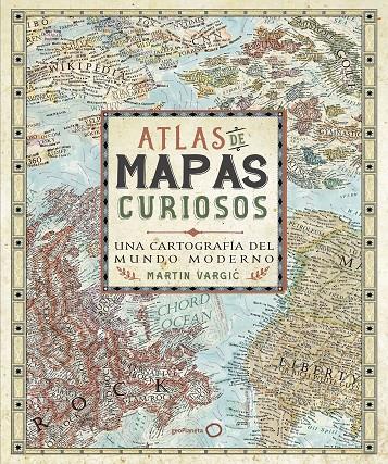 ATLAS DE MAPAS CURIOSOS | 9788408165705 | VARGIC, MARTIN | Llibreria Ombra | Llibreria online de Rubí, Barcelona | Comprar llibres en català i castellà online