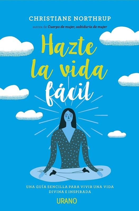 HAZTE LA VIDA FACIL | 9788479539993 | NORTHRUP, CHRISTIANE | Llibreria Ombra | Llibreria online de Rubí, Barcelona | Comprar llibres en català i castellà online