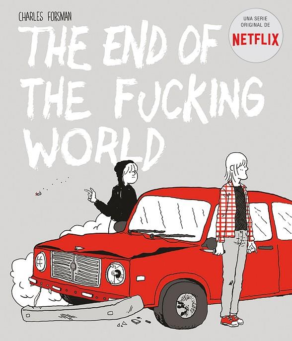 THE END OF THE FUCKING WORLD | 9788494785245 | FORSMAN, CHARLES | Llibreria Ombra | Llibreria online de Rubí, Barcelona | Comprar llibres en català i castellà online