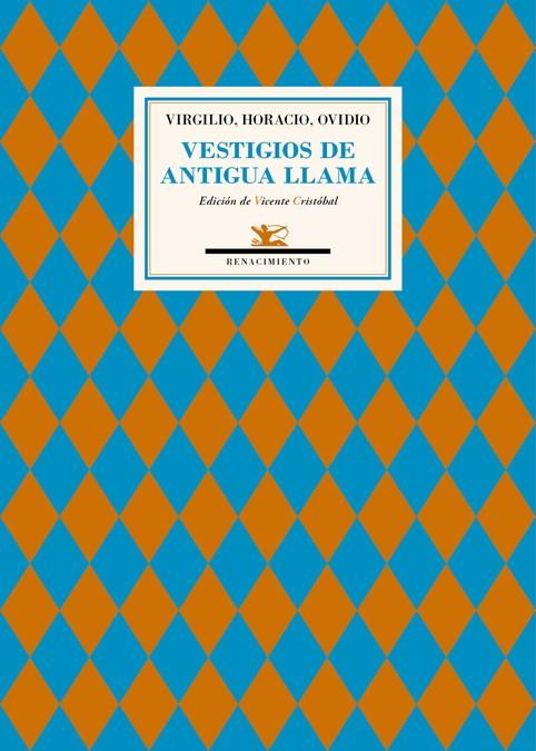 VESTIGIOS DE ANTIGUA LLAMA | 9788416685011 | VIRGILIO/HORACIO/OVIDIO | Llibreria Ombra | Llibreria online de Rubí, Barcelona | Comprar llibres en català i castellà online