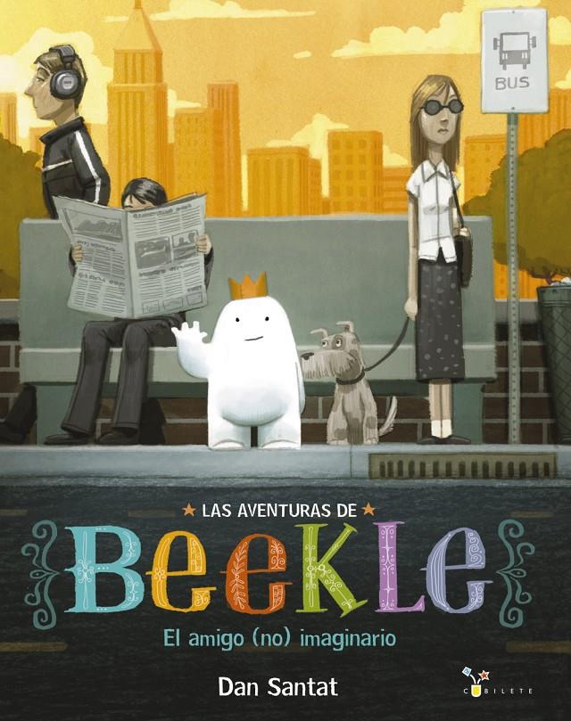 LAS AVENTURAS DE BEEKLE: EL AMIGO (NO) IMAGINARIO | 9788469604342 | SANTAT, DAN | Llibreria Ombra | Llibreria online de Rubí, Barcelona | Comprar llibres en català i castellà online