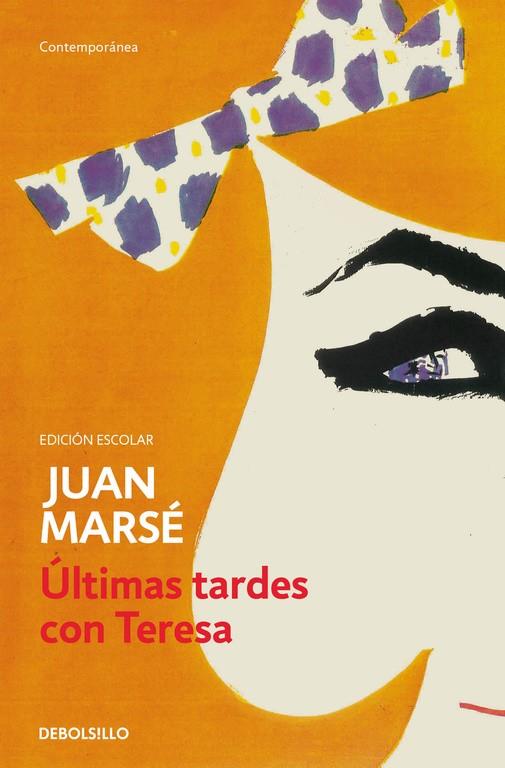 ÚLTIMAS TARDES CON TERESA (ED. ESCOLAR) | 9788490628102 | MARSE,JUAN | Llibreria Ombra | Llibreria online de Rubí, Barcelona | Comprar llibres en català i castellà online