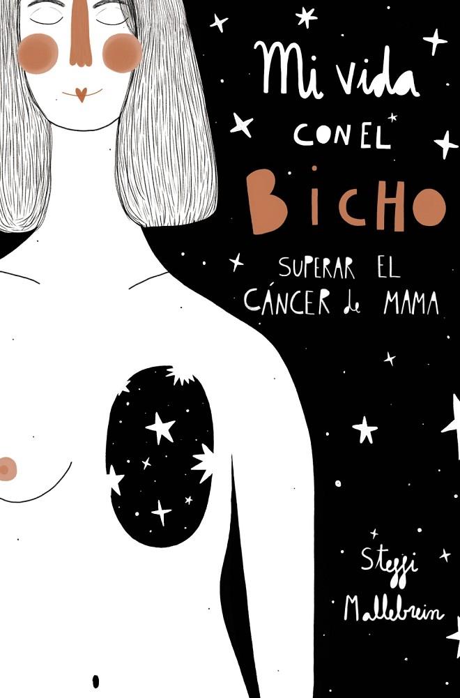 MI VIDA CON EL BICHO: SUPERAR EL CÁNCER DE MAMA | 9788441543393 | MALLEBREIN, STEFFI | Llibreria Ombra | Llibreria online de Rubí, Barcelona | Comprar llibres en català i castellà online
