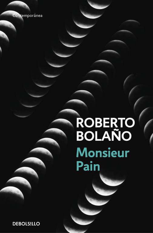 MONSIEUR PAIN | 9788466337052 | BOLAÑO, ROBERTO | Llibreria Ombra | Llibreria online de Rubí, Barcelona | Comprar llibres en català i castellà online