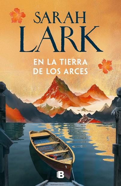 EN LA TIERRA DE LOS ARCES (SUEÑOS DE CANADÁ 1) | 9788466685238 | LARK, SARAH | Llibreria Ombra | Llibreria online de Rubí, Barcelona | Comprar llibres en català i castellà online