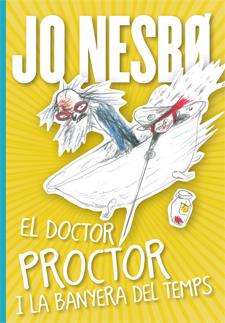 EL DOCTOR PROCTOR I LA BANYERA DEL TEMPS | 9788424647834 | JO NESBO | Llibreria Ombra | Llibreria online de Rubí, Barcelona | Comprar llibres en català i castellà online