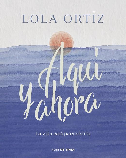 AQUÍ Y AHORA | 9788417605520 | ORTIZ, LOLA | Llibreria Ombra | Llibreria online de Rubí, Barcelona | Comprar llibres en català i castellà online