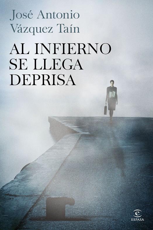 AL INFIERNO SE LLEGA DEPRISA | 9788467041866 | JOSÉ ANTONIO VÁZQUEZ TAIN | Llibreria Ombra | Llibreria online de Rubí, Barcelona | Comprar llibres en català i castellà online