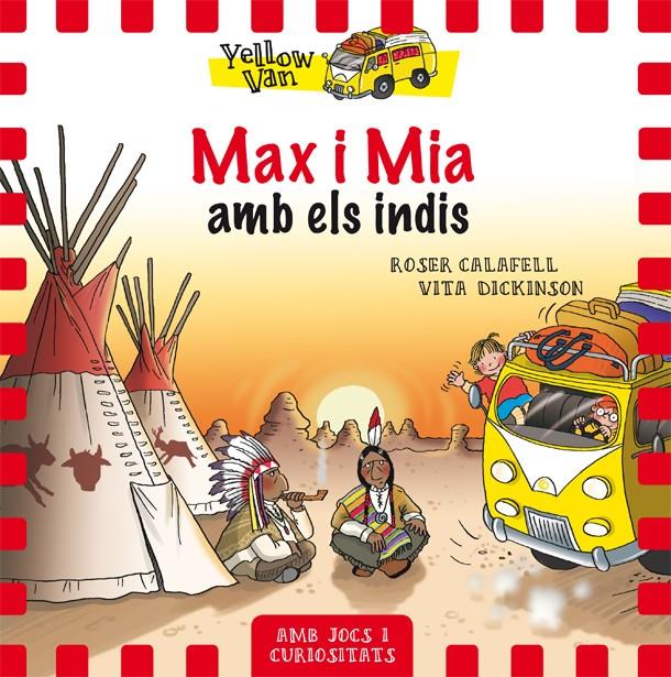 YELLOW VAN 10. MAX I MIA AMB ELS INDIS | 9788424660369 | Llibreria Ombra | Llibreria online de Rubí, Barcelona | Comprar llibres en català i castellà online