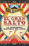 EL GRAN SALTO LA ASOMBROSA HISTORIA DEL CIRCO | 9788499421612 | RAÚL EGUIZÁBAL | Llibreria Ombra | Llibreria online de Rubí, Barcelona | Comprar llibres en català i castellà online