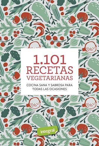 1.101 RECETAS VEGETARIANAS | 9788491181224 | CUERPOMENTE | Llibreria Ombra | Llibreria online de Rubí, Barcelona | Comprar llibres en català i castellà online