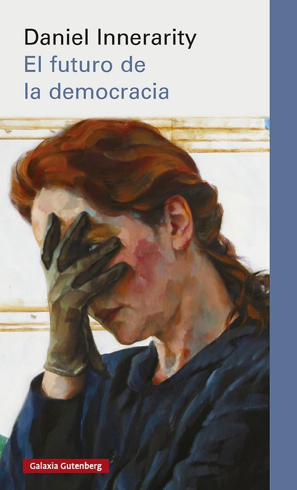 EL FUTURO DE LA DEMOCRACIA | 9791388019494 | INNERARITY, DANIEL | Llibreria Ombra | Llibreria online de Rubí, Barcelona | Comprar llibres en català i castellà online